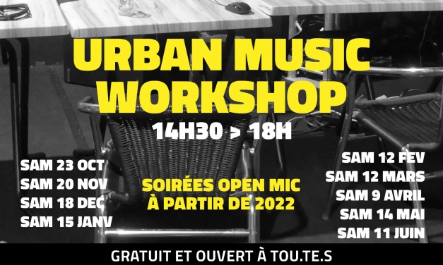 Les URBAN MUSIC WORKSHOP une fois par mois