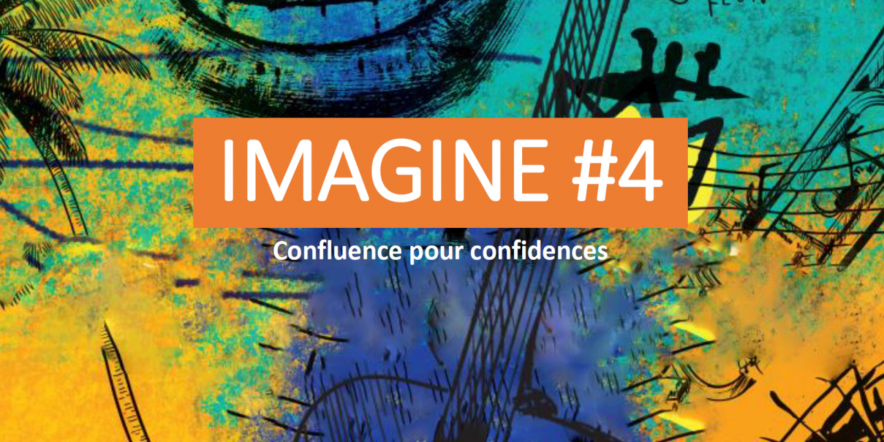 Imagine #4 : Confluence pour confidences