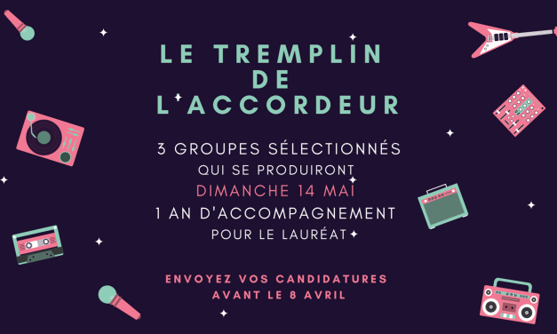 Appel aux groupes : Le Tremplin de l’Accordeur 2023