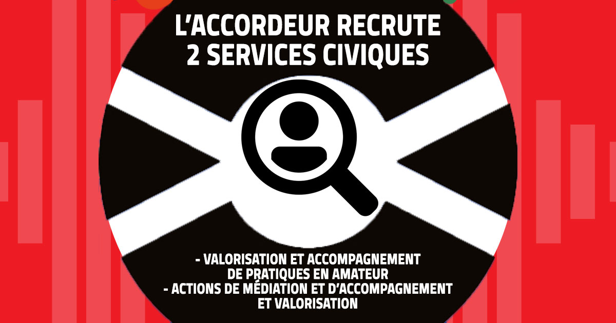 L’Accordeur recherche 2 volontaires en service civique !