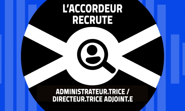 L’Accordeur recherche un.e Administrateur.trice – Directeur.trice Adjoint.e